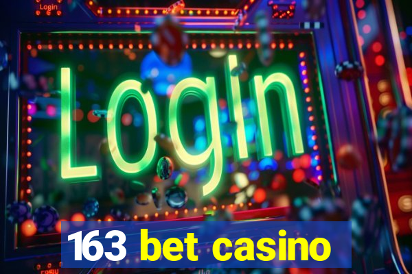 163 bet casino